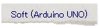 Soft (Arduino UNO)