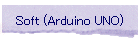 Soft (Arduino UNO)